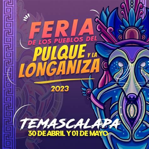 Feria De Los Pueblos Del Pulque Y La Longaniza Temascalapa