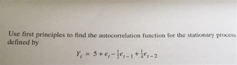 Solved Use First Principles To Find The Autocorrelation Chegg