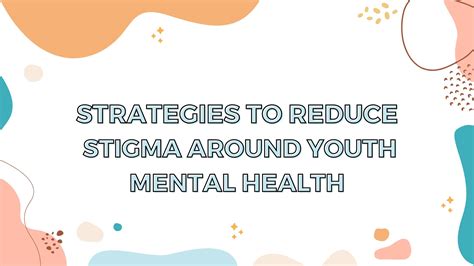 Strategies To Reduce Stigma Around Youth Mental Health Next Step