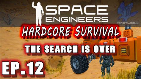 Space Engineers Hardcore Survival EP12 Our Search Is Over YouTube