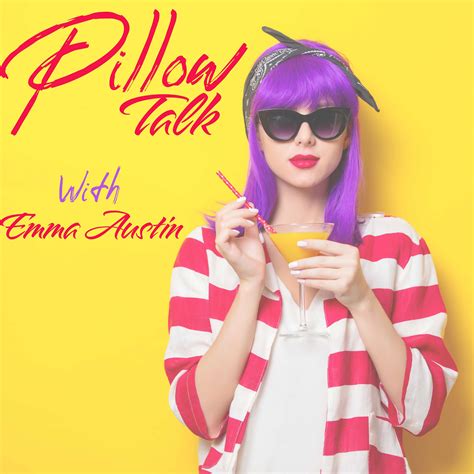 Episodes of Pillow Talk | Podchaser