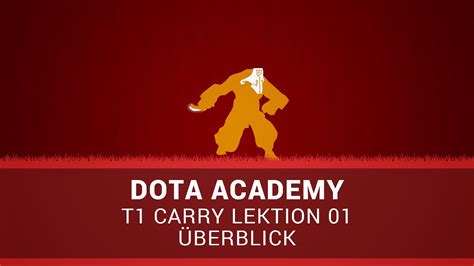 Dota Academy T Carry Berblick Youtube