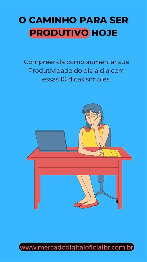 Dicas Para Ter Um Dia Produtivo E Feliz Artofit