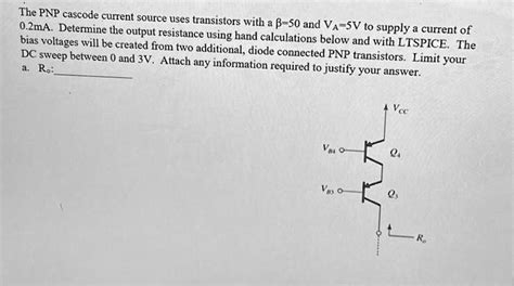 Solved The Pnp Cascode Current Source Uses Transistors With A