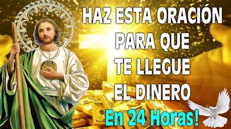 Haz Esta OraciÓn Para Que En 24 Horas 💰 Te Llegue El Dinero💰 San Judas Tadeo Youtube