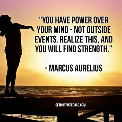 You Have Power Over Your Mind Not Outside Events Realize This And