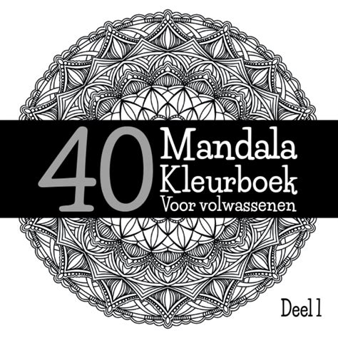 Mandala Kleurboek Voor Volwassenen Een Schitterend Kleurboek