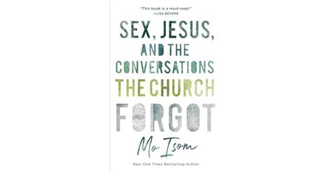 Sex Jesus And The Conversations The Church Forgot By Mo Isom