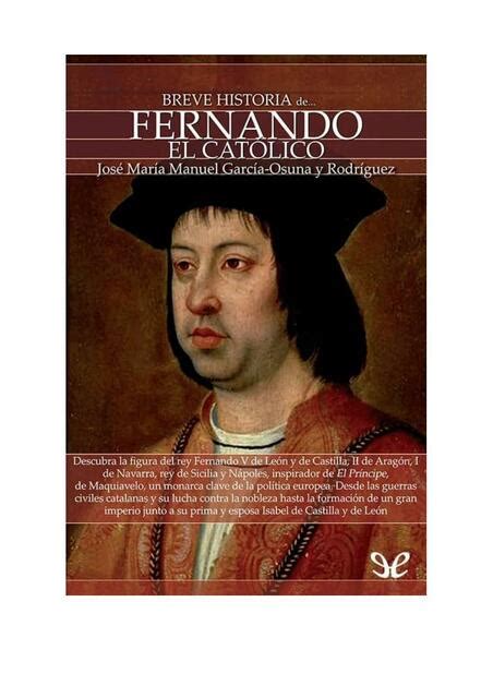 Breve historia de Fernando El Católico Limbeeer uDocz