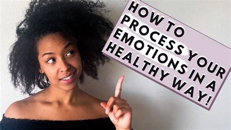 How To Process Your Emotions In A Healthy Way Youtube