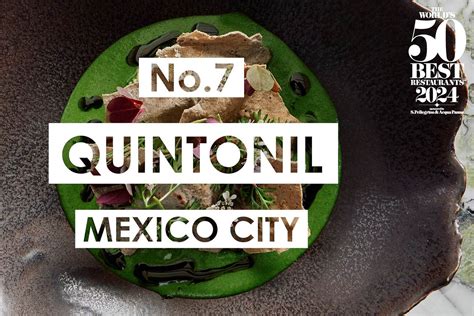 The World S Best Restaurants Quintonil Un Restaurante Mexicano