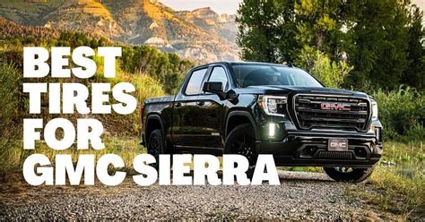 Best All Terrain Tires For Gmc Sierra 1500