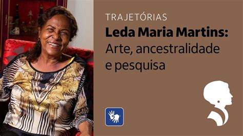 Leda Maria Martins Trajetórias YouTube