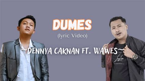 Dumes Denny Caknan Ft Wawes Video Lyrics Youtube