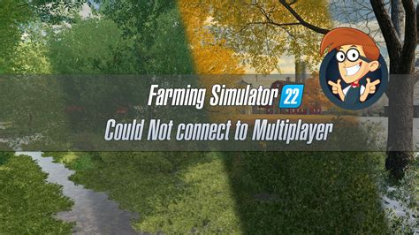 Farming Simulator 22: Could Not connect to Multiplayer | F22 errors