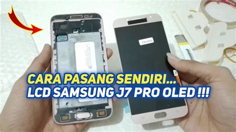 Sangat Mudah Cara Pasang Lcd Samsung J Pro Cara Ganti Lcd Samsung