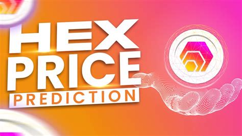 Hex Price Prediction Analysis And Forecast For Crypto Investors