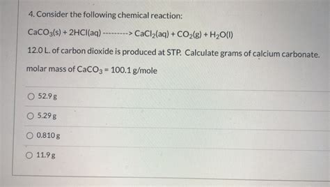 Solved Consider The Following Chemical Reaction Caco S Chegg