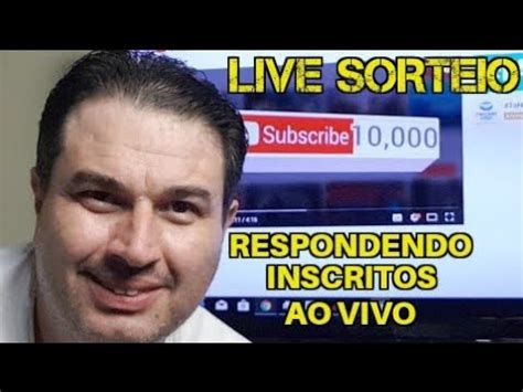 Sorteio Especial Mil Inscritos E Respondendo Inscritos Youtube