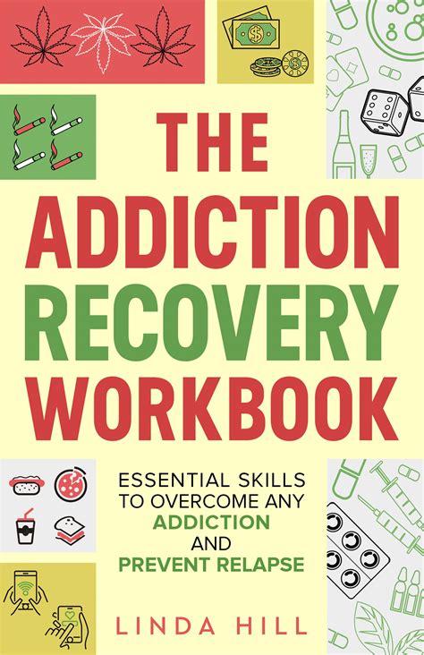 The Addiction Recovery Workbook Essential Skills To Overcome Any