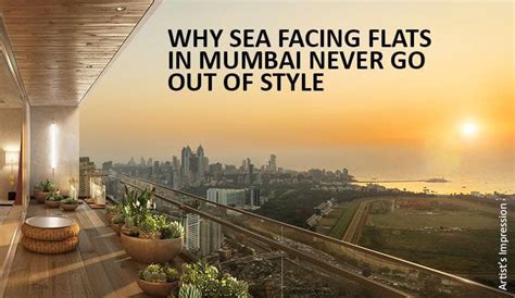 Why Sea Facing Flats In Mumbai Remain Always In Demand