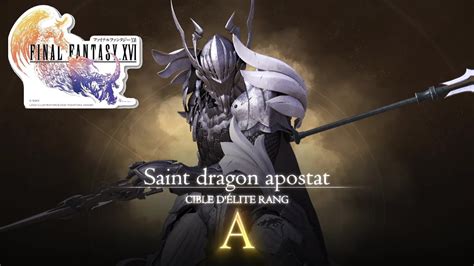 O Trouver Saint Dragon Apostat Cible D Lite Final Fantasy Xvi