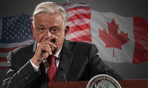 Amlo Asegura Que La Relaci N Con Eu Y Canad Se Mantiene