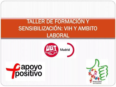 Ppt Taller De Formaci N Y Sensibilizaci N Vih Y Ambito Laboral