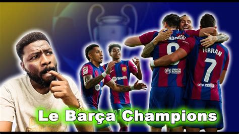 🔵🔴 Le Fc Barcelone Vas Gagner Cette Ligue Des Champions 😱😱 Youtube