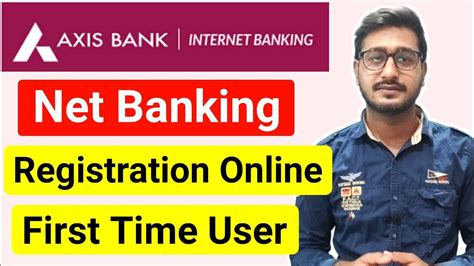 Axis Bank Net Banking Registration First Time How To Activate Axis