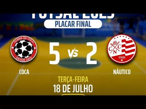 N Utico X Turma Da Coca Campeonato Aberto De Futsal De Itapissuma