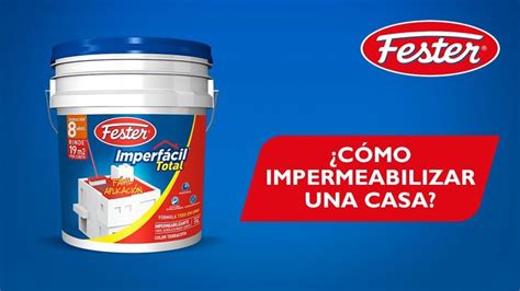 Cómo Impermeabilizar una casa Fester Imperfácil Total