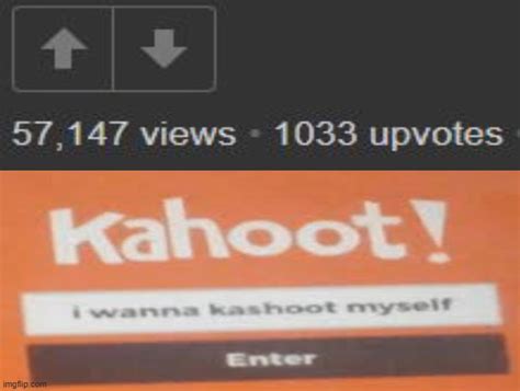 Kahoot Memes GIFs Imgflip