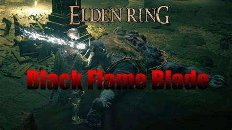 Elden Ring Black Flame And Black Flame Blade Spells Youtube