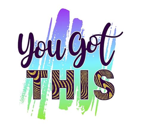 Premium Vector You Got This Inspirational Quotes Vector Design For T