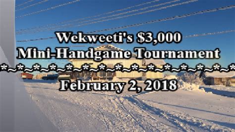 Wekweetis Handgame Tournament 2018 Youtube