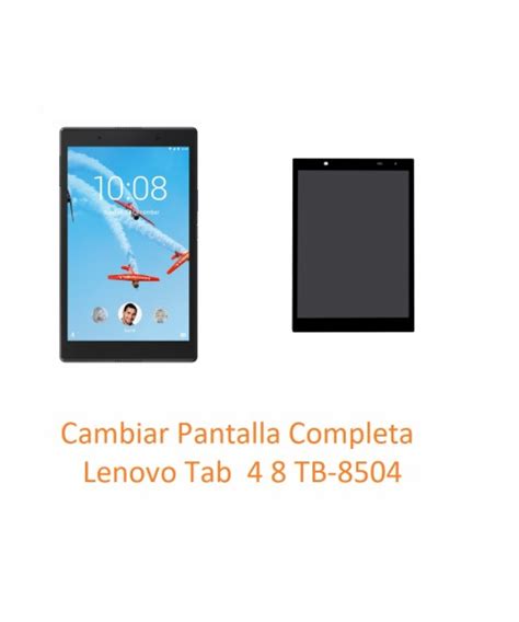 Cambiar Pantalla Completa Lenovo Tab Tb