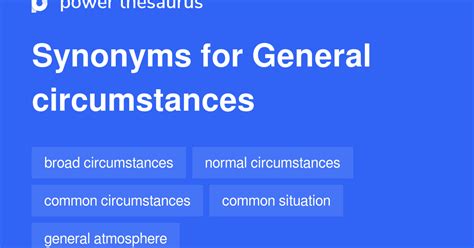 General Circumstances Synonyms 122 Words And Phrases For General