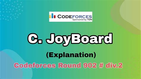 C Joyboard Explanation Codeforces Round Youtube