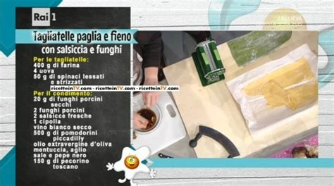 La Prova Del Cuoco Ricetta Tagliatelle Paglia E Fieno Con Salsiccia E