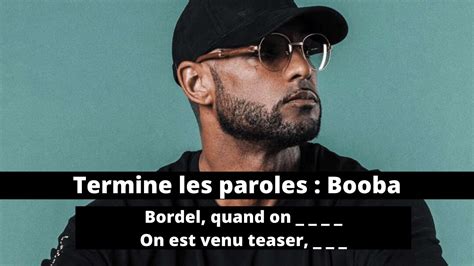 TERMINE LES PAROLES RAP FRANÇAIS SPÉCIAL BOOBA YouTube