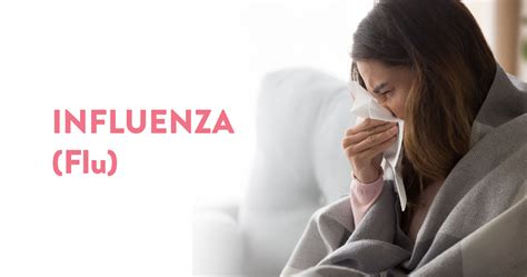 Influenza Flu Causes Symptoms And Treatment At Home Ck Birla