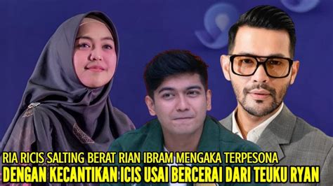 RIAN IBRAM BLA2KAN KATAKAN JATUH CINTA DENGAN KECANTIKAN RIA RICIS USAI