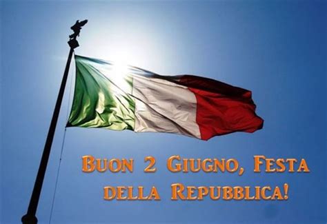 BUONA FESTA DELLA REPUBBLICA IMMAGINI E FRASI DI AUGURI Pertini E La