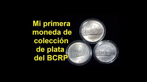 Como pasa el tiempo Mi primera moneda de colección de plata del BCRP