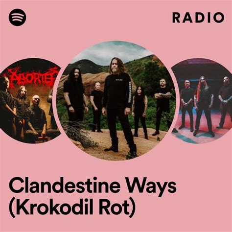 Clandestine Ways Krokodil Rot Radio Playlist By Spotify Spotify