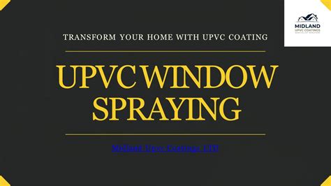 Ppt Upvc Window Spraying By Midland Upvc Coatings Ltd Powerpoint