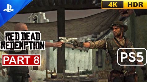 Red Dead Redemption Ps5 Gameplay Walkthrough 60fps 4k Hdr Part 8 No