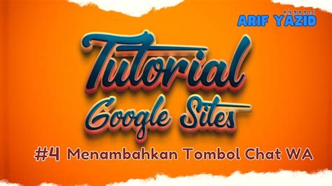 Cara Menambahkan Tombol Chat Whatsapp Di Google Site Youtube