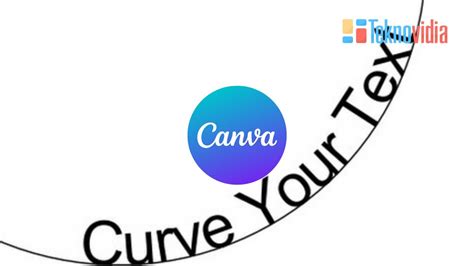 3 Langkah Mudah Cara Membuat Tulisan Melengkung Di Canva Teknovidia